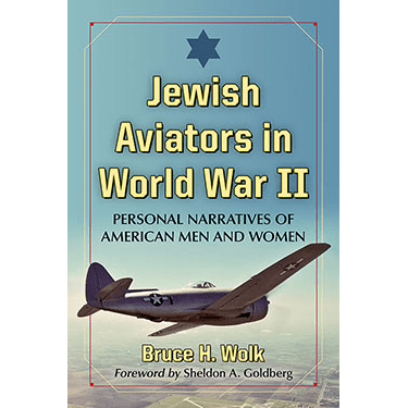 Jewish Aviators in World War II by Bruce Wolk - National Museum of